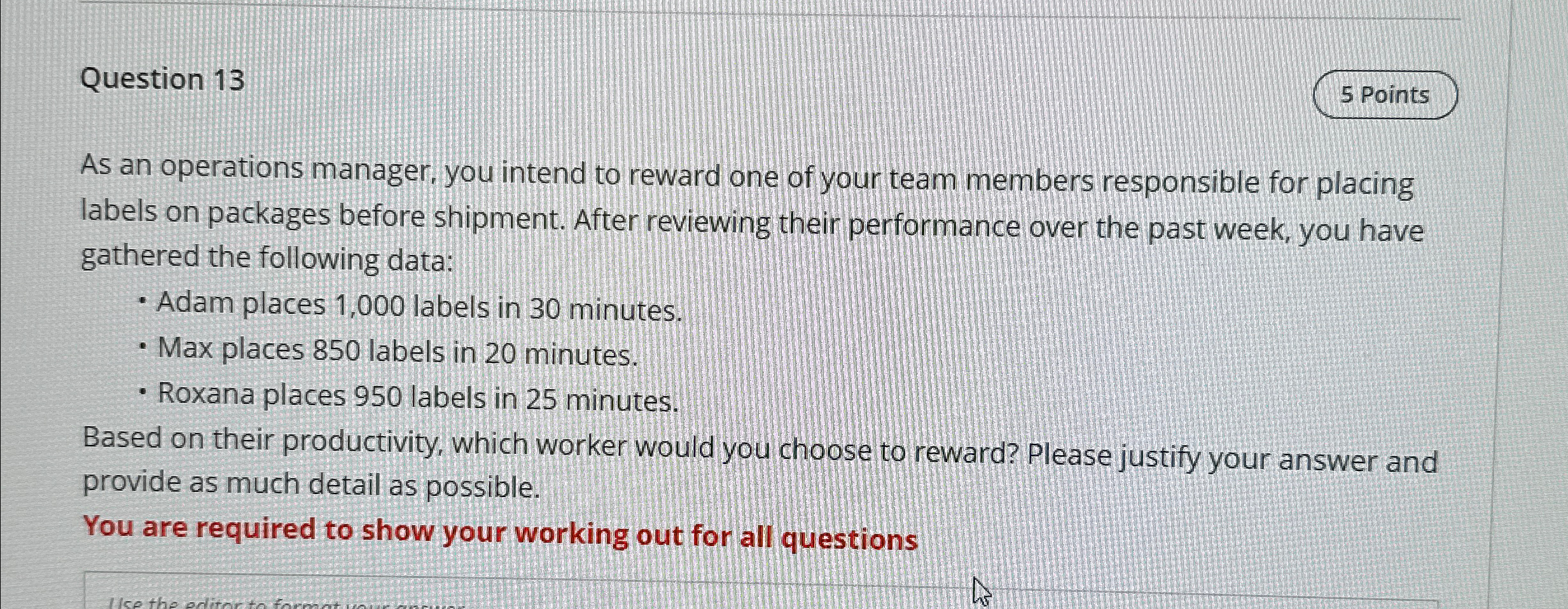  Question 13 5 Points As an operations manager, you intend to