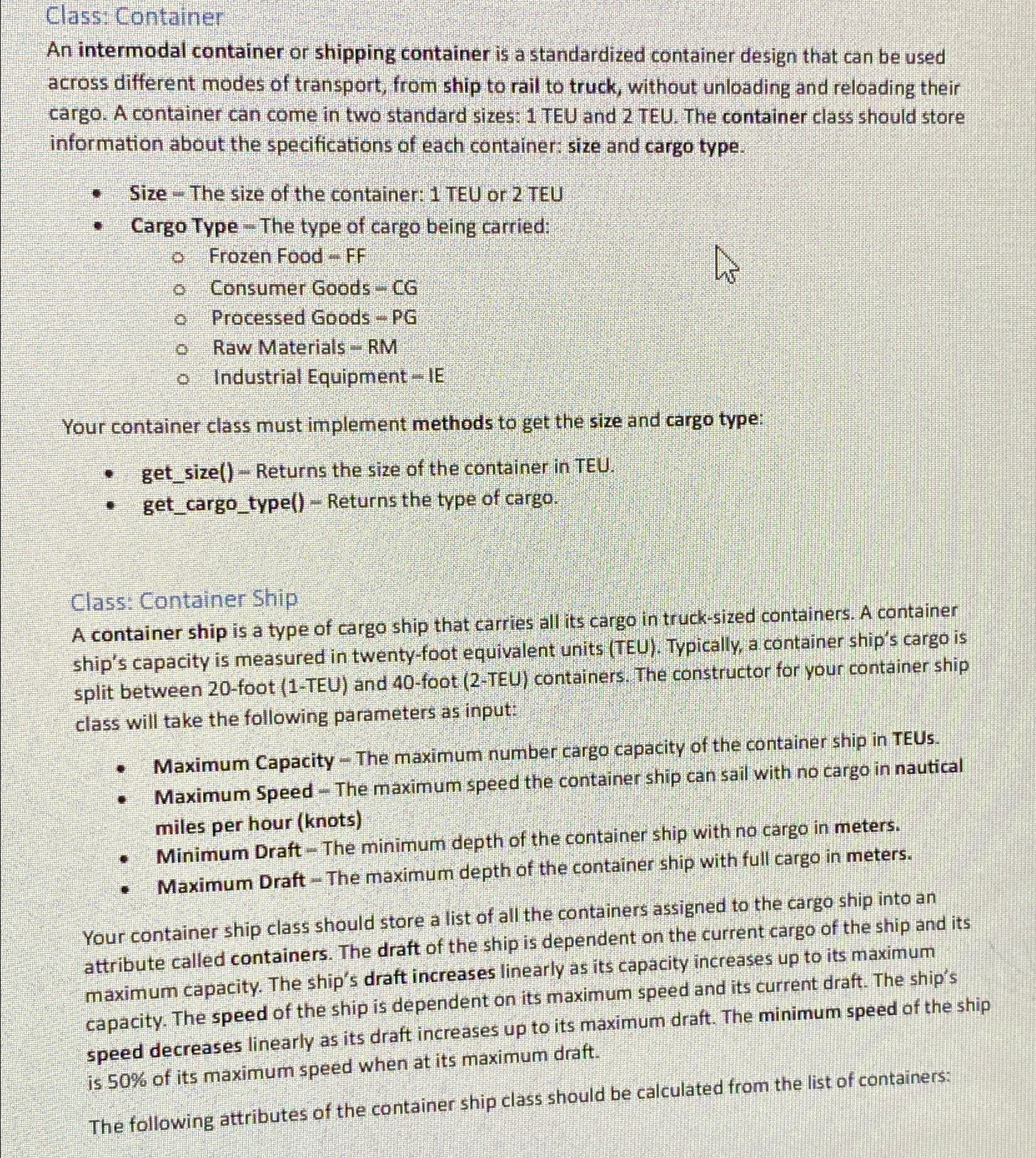  Class: Container An intermodal container or shipping container is a standardized