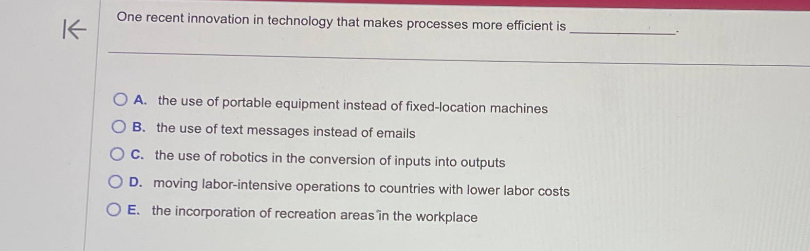  One recent innovation in technology that makes processes more efficient is