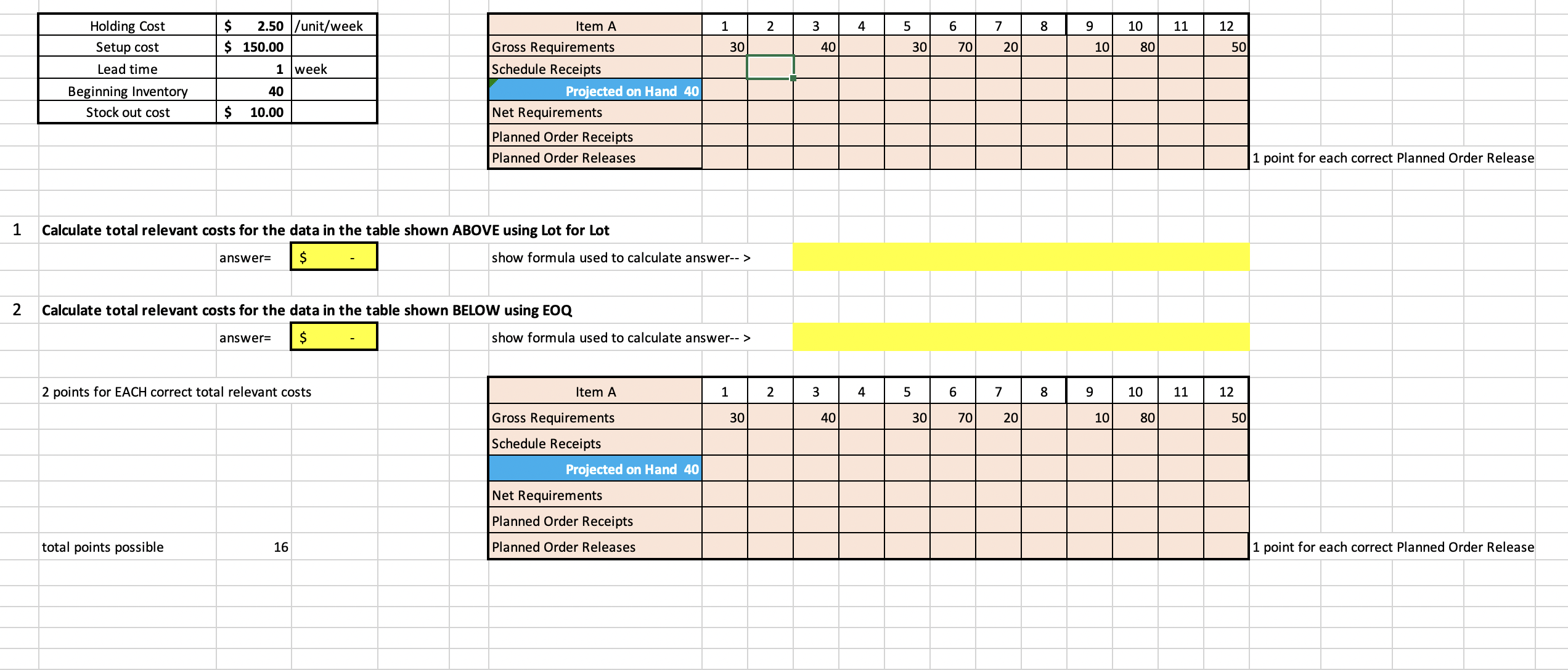  1 point for each correct Planned Order Release 1 Calculate total