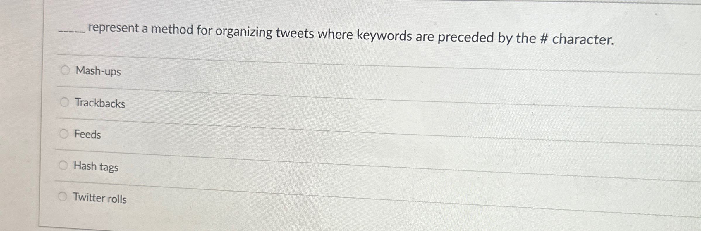  q, represent a method for organizing tweets where keywords are preceded
