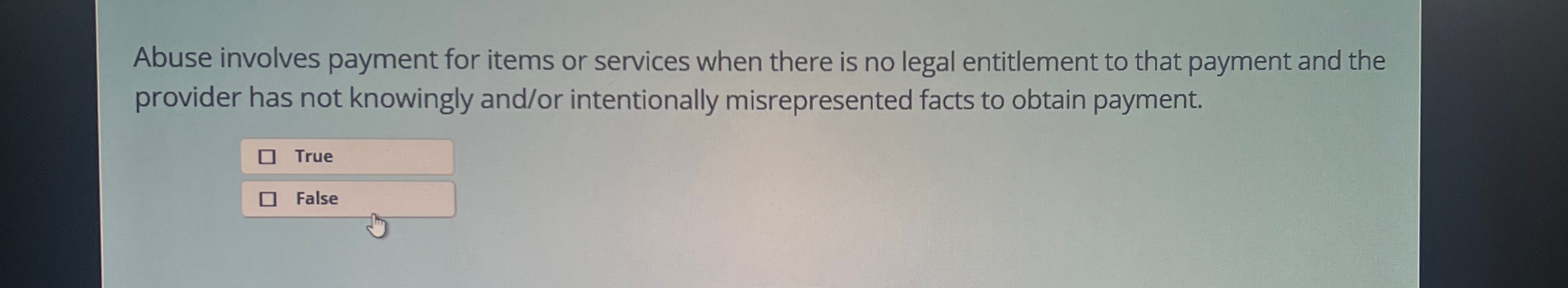  Abuse involves payment for items or services when there is no