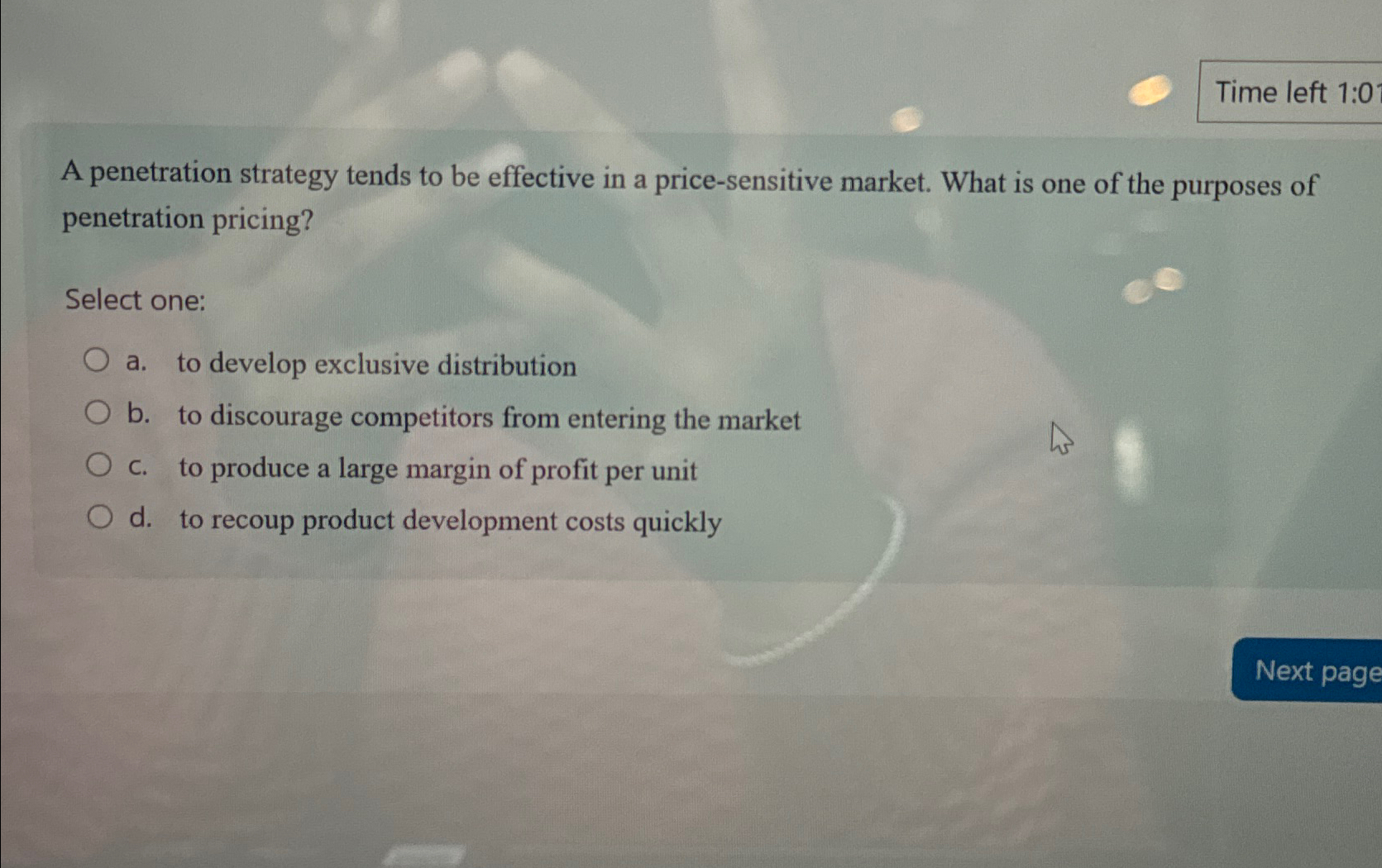  Time left 1:0 A penetration strategy tends to be effective in