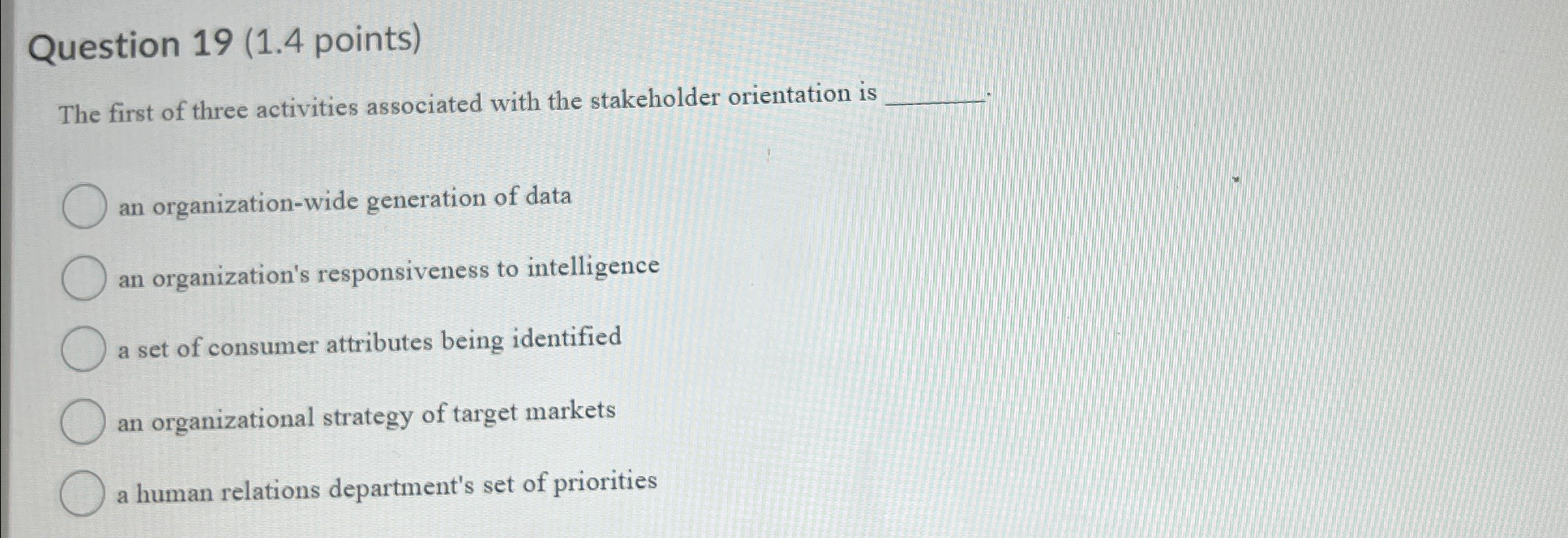  Question 19(1.4 points) The first of three activities associated with the