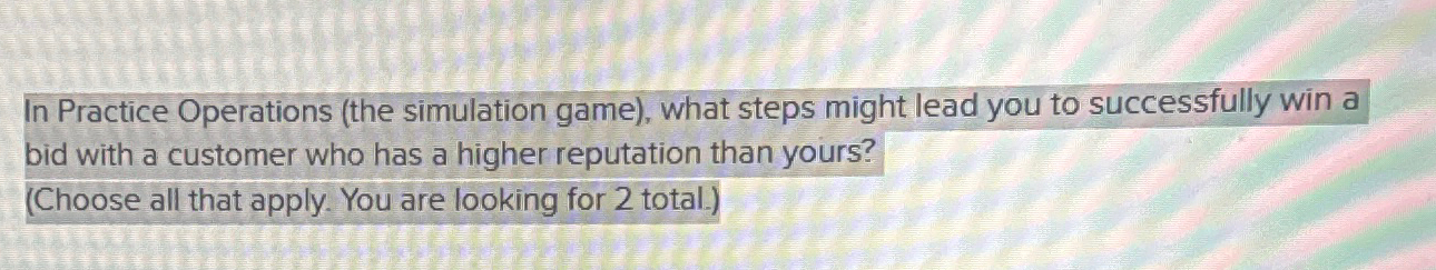  In Practice Operations (the simulation game), what steps might lead you