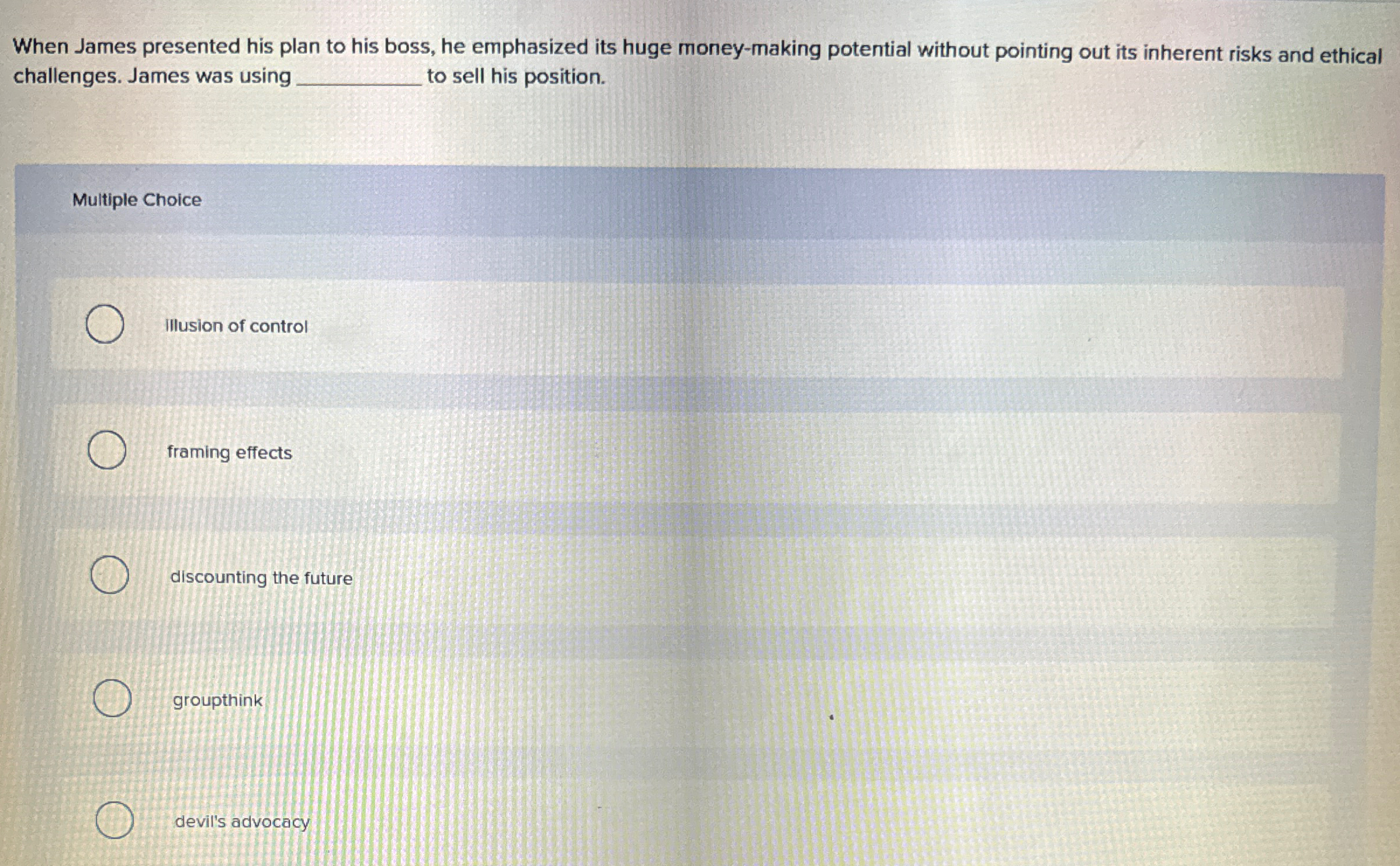  When James presented his plan to his boss, he emphasized its