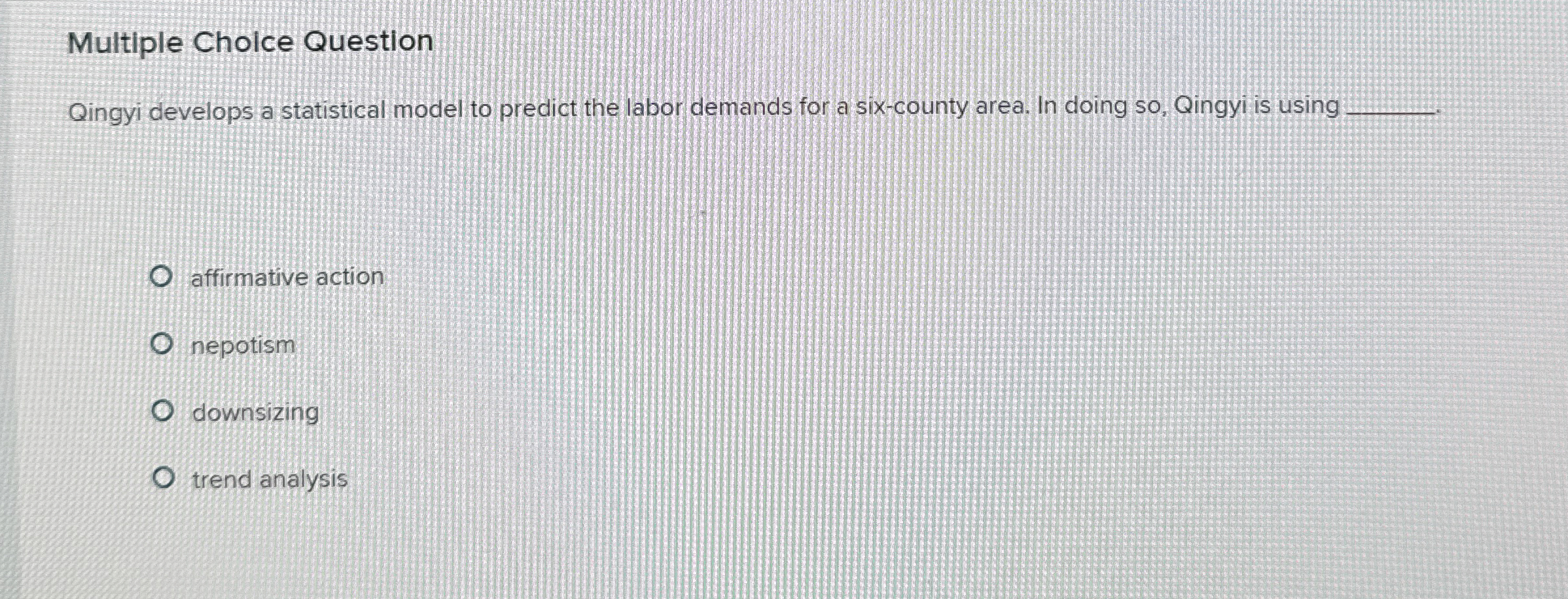  Multiple Choice Question Qingyi develops a statistical model to predict the