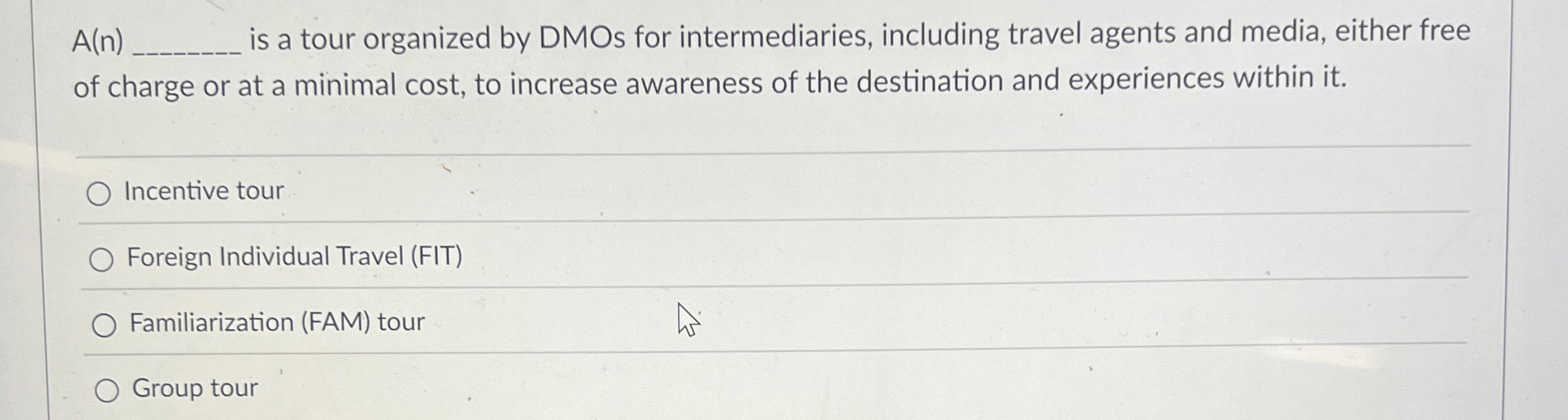  A(n) is a tour organized by DMOs for intermediaries, including travel