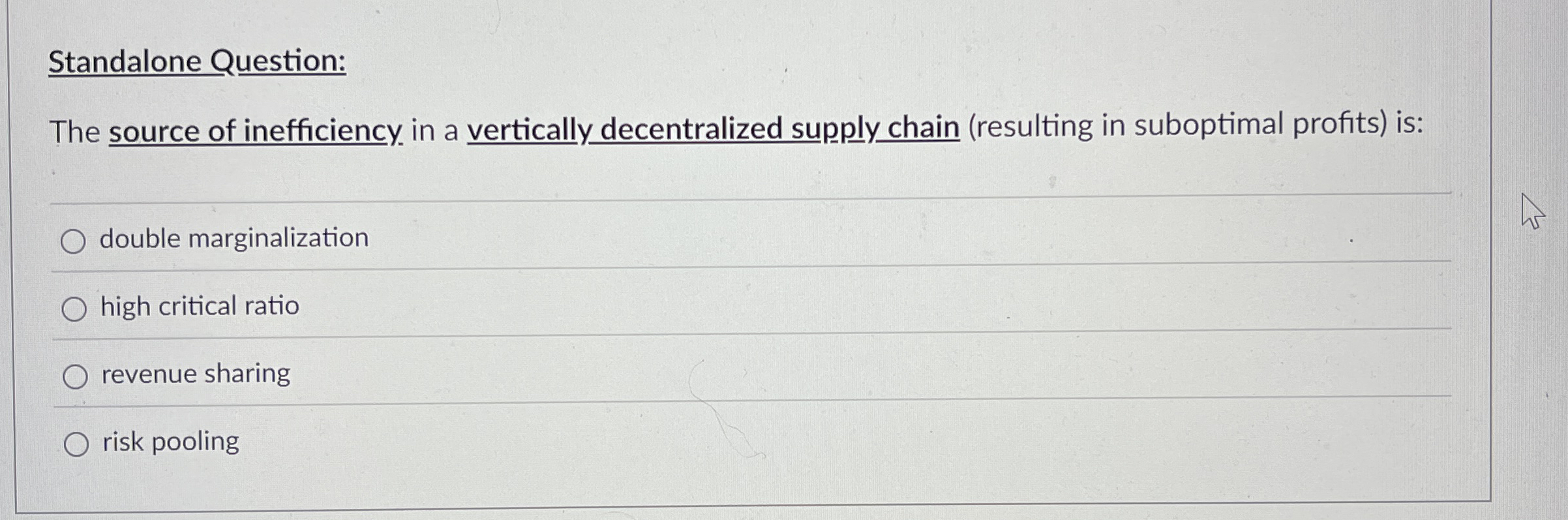  Standalone Question: The source of inefficiency in a vertically decentralized supply