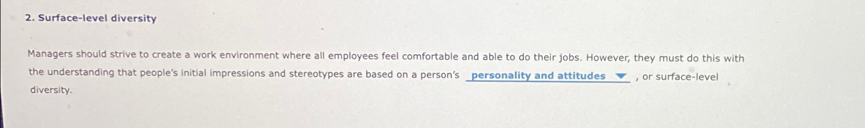  Surface-level diversity Managers should strive to create a work environment where