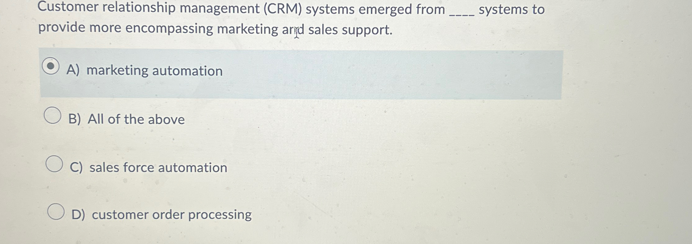  Customer relationship management (CRM) systems emerged from q, systems to provide