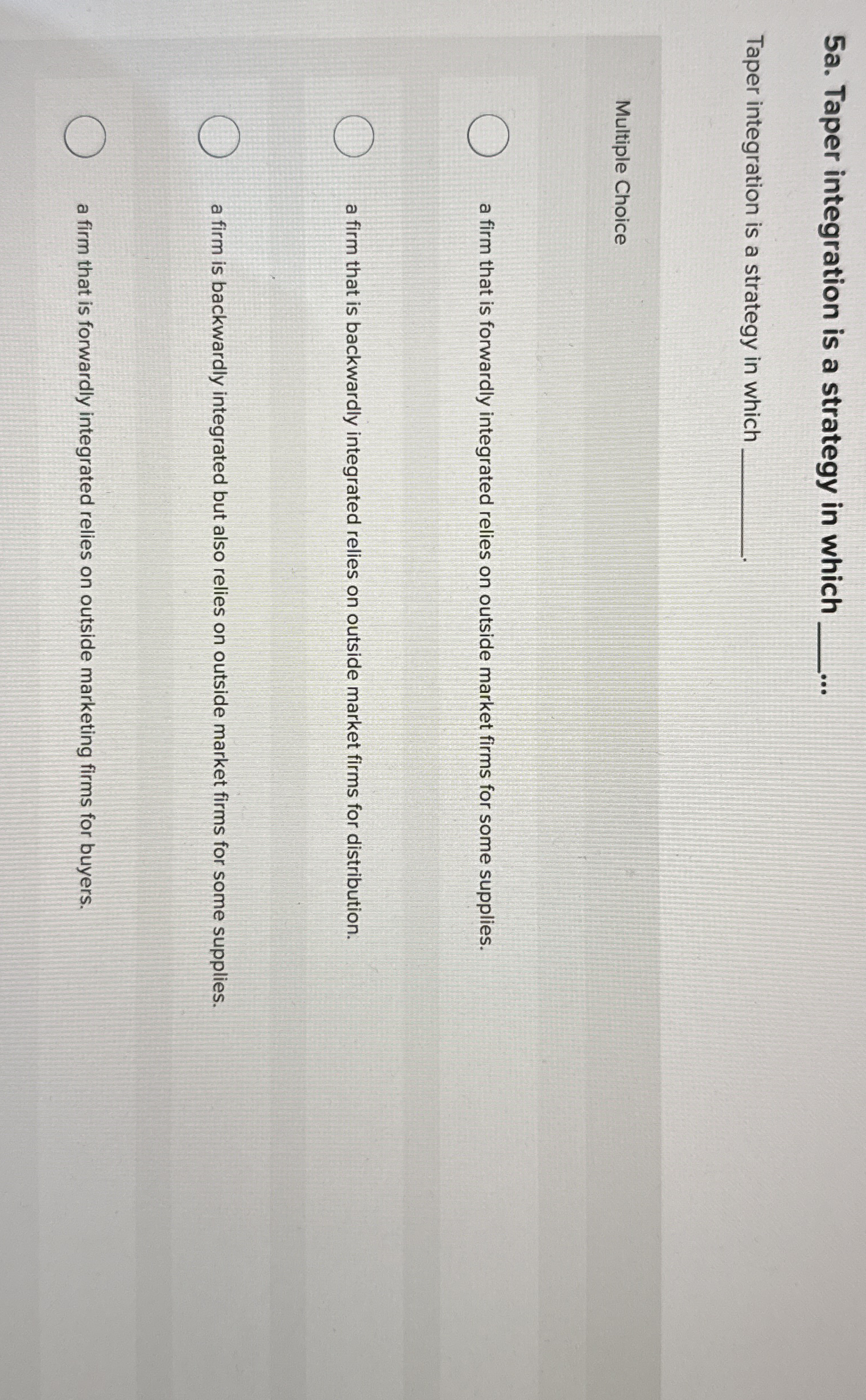  5a. Taper integration is a strategy in which Taper integration is