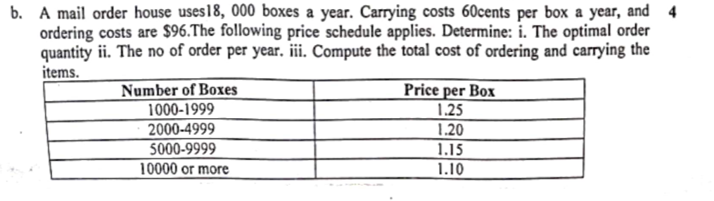  b. A mail order house uses 18,000 boxes a year. Carrying