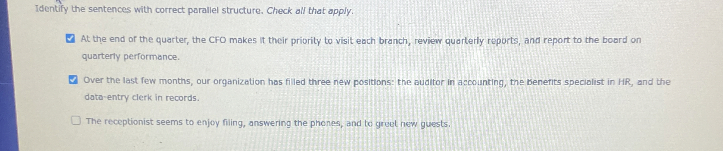  Identify the sentences with correct parallel structure. Check all that apply.