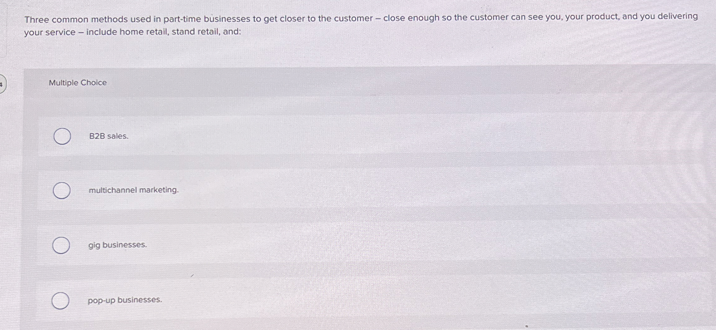  Three common methods used in part-time businesses to get closer to