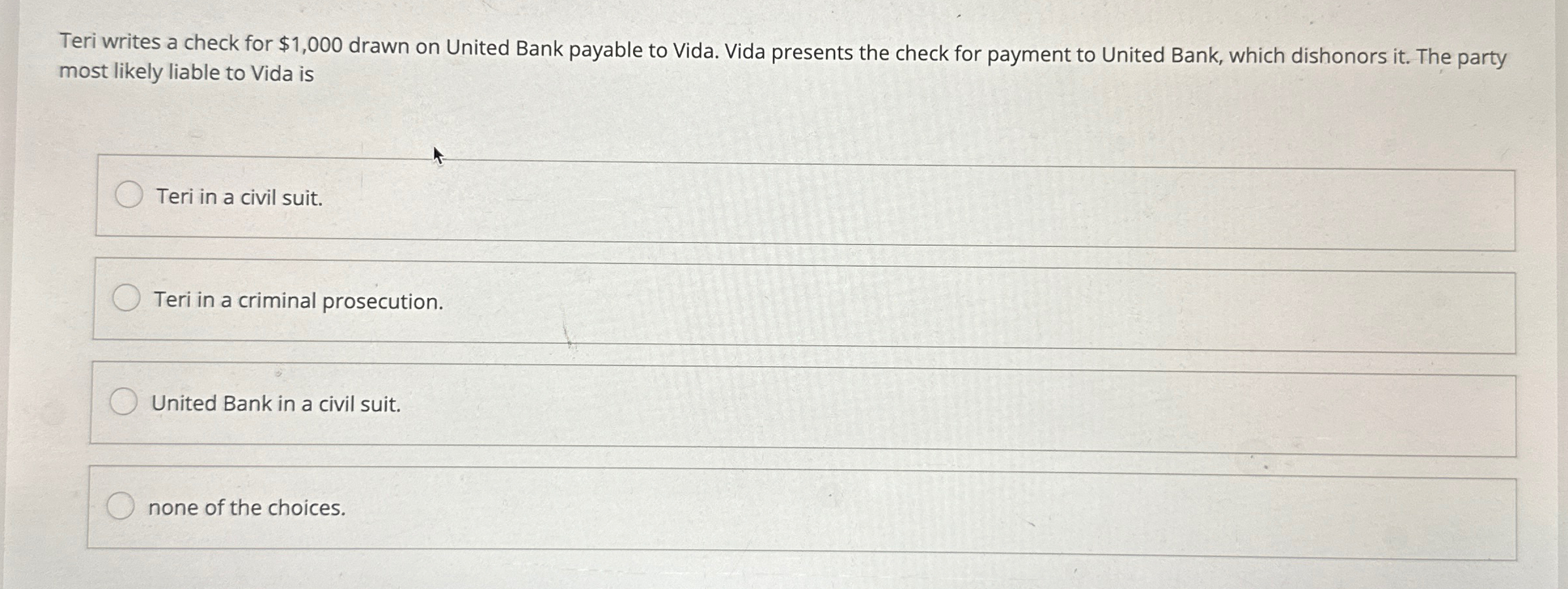 Teri writes a check for $1,000 drawn on United Bank payable