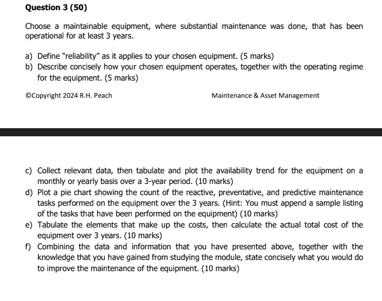  Question 3(50) Choose a maintainable equipment, where substantial maintenance was done,