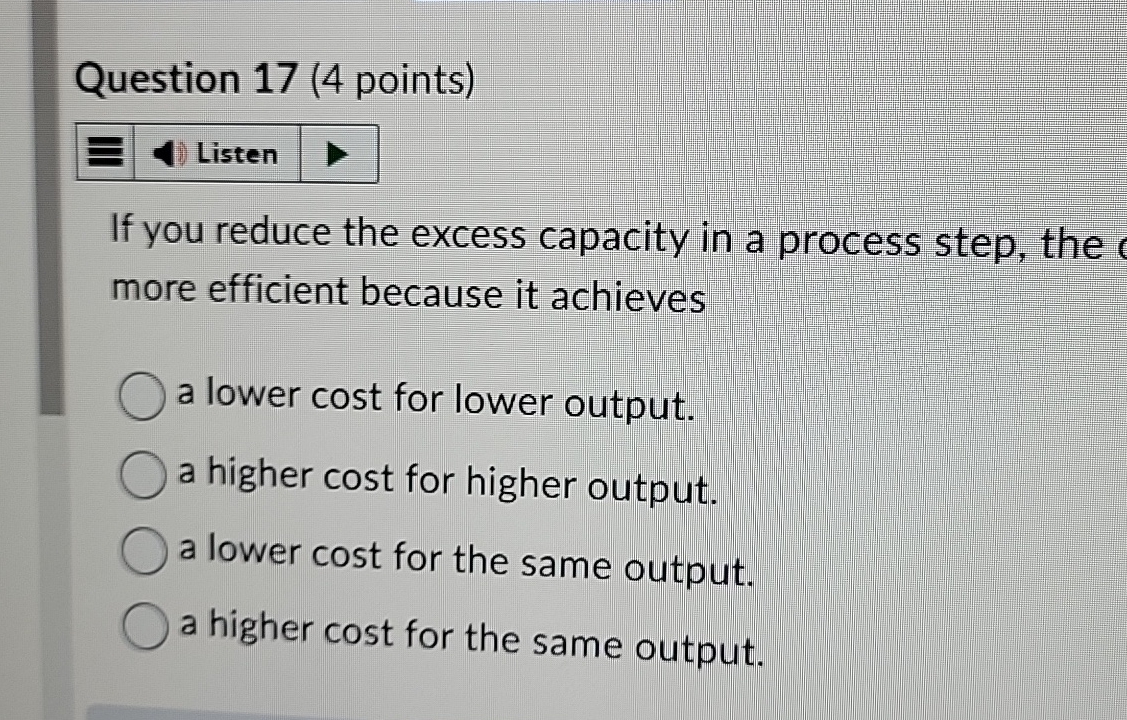  Question 17(4 points) If you reduce the excess capacity in a