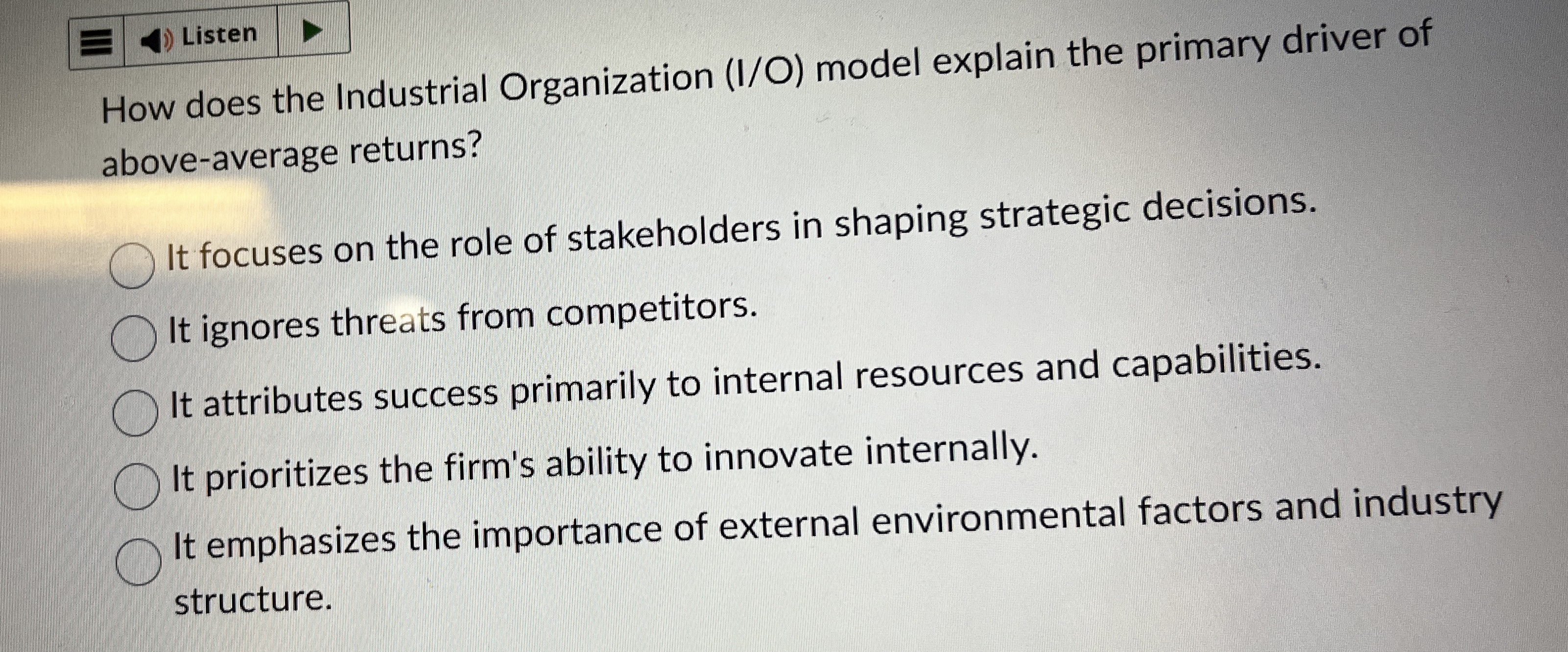  Listen How does the Industrial Organization (I/O) model explain the primary