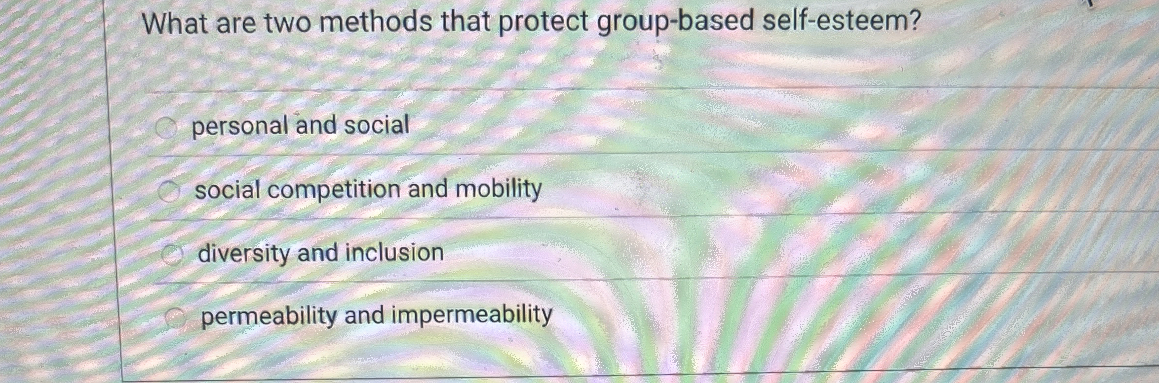  What are two methods that protect group-based self-esteem? personal and social