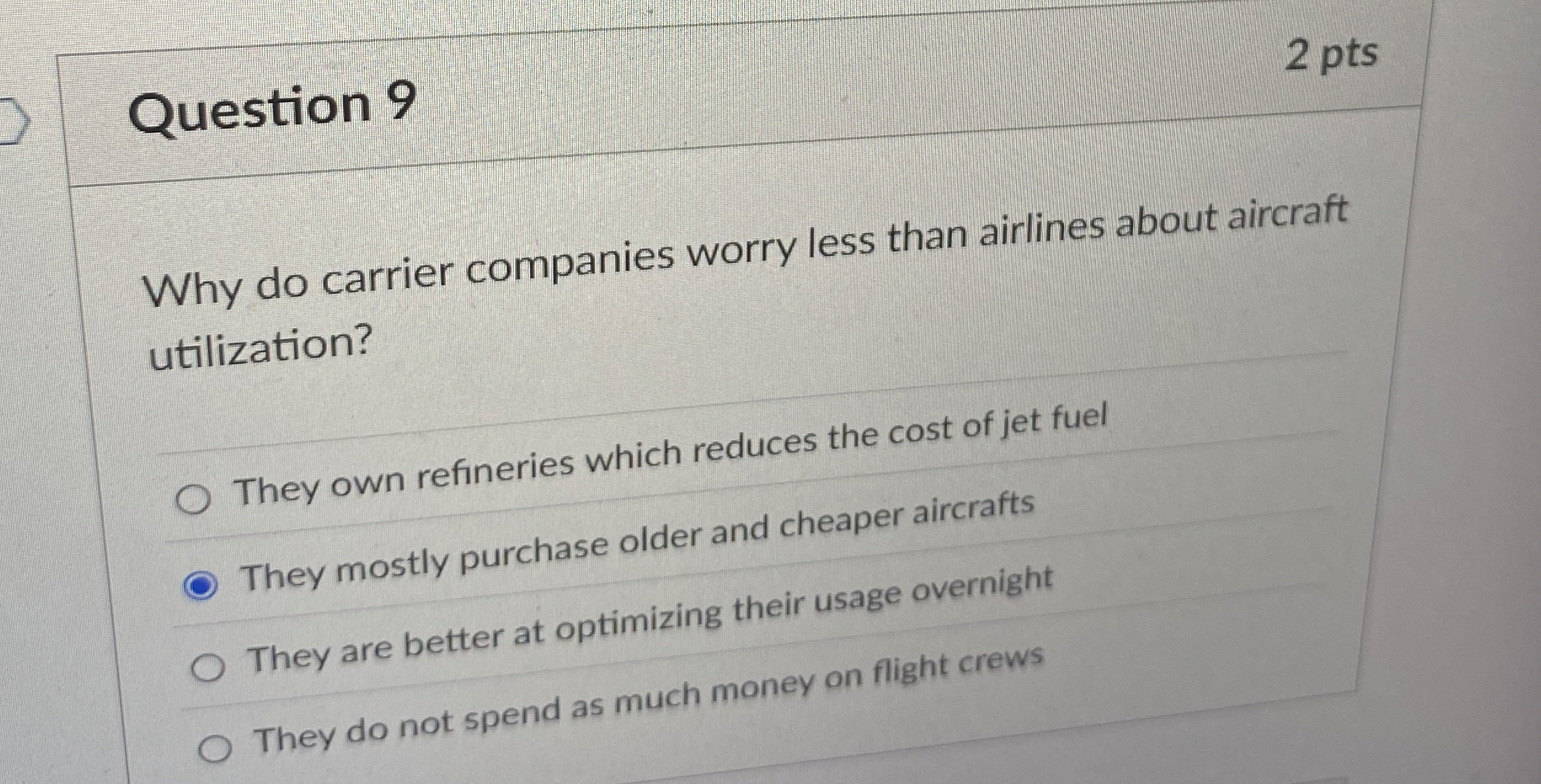  Question 9 2 pts Why do carrier companies worry less than