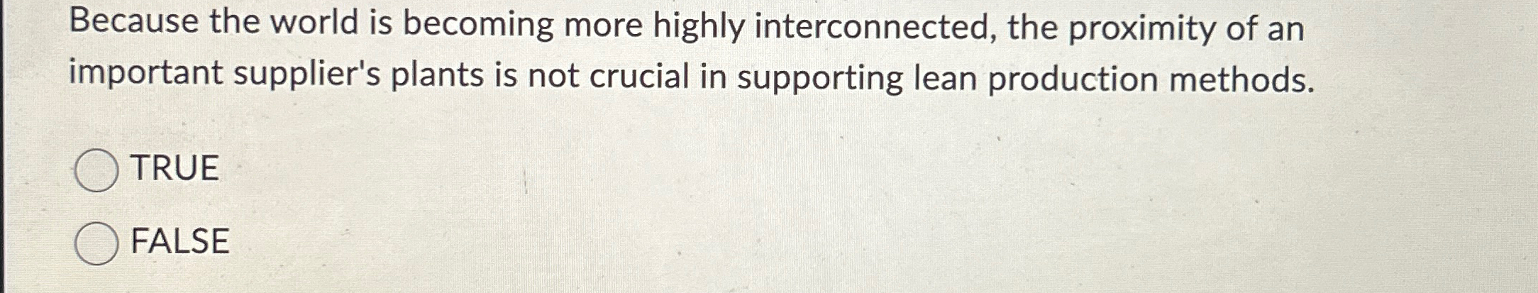  Because the world is becoming more highly interconnected, the proximity of