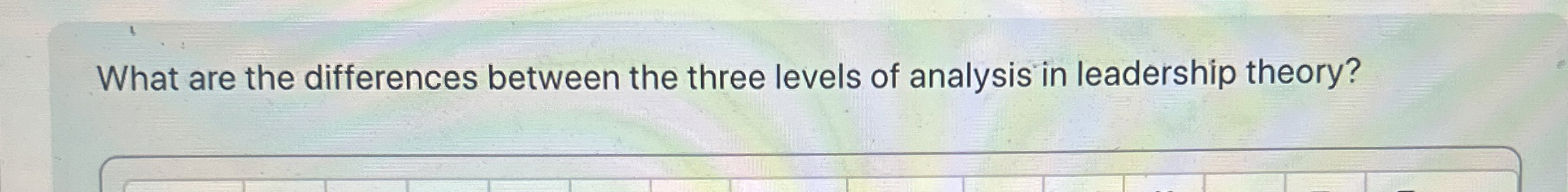  What are the differences between the three levels of analysis in