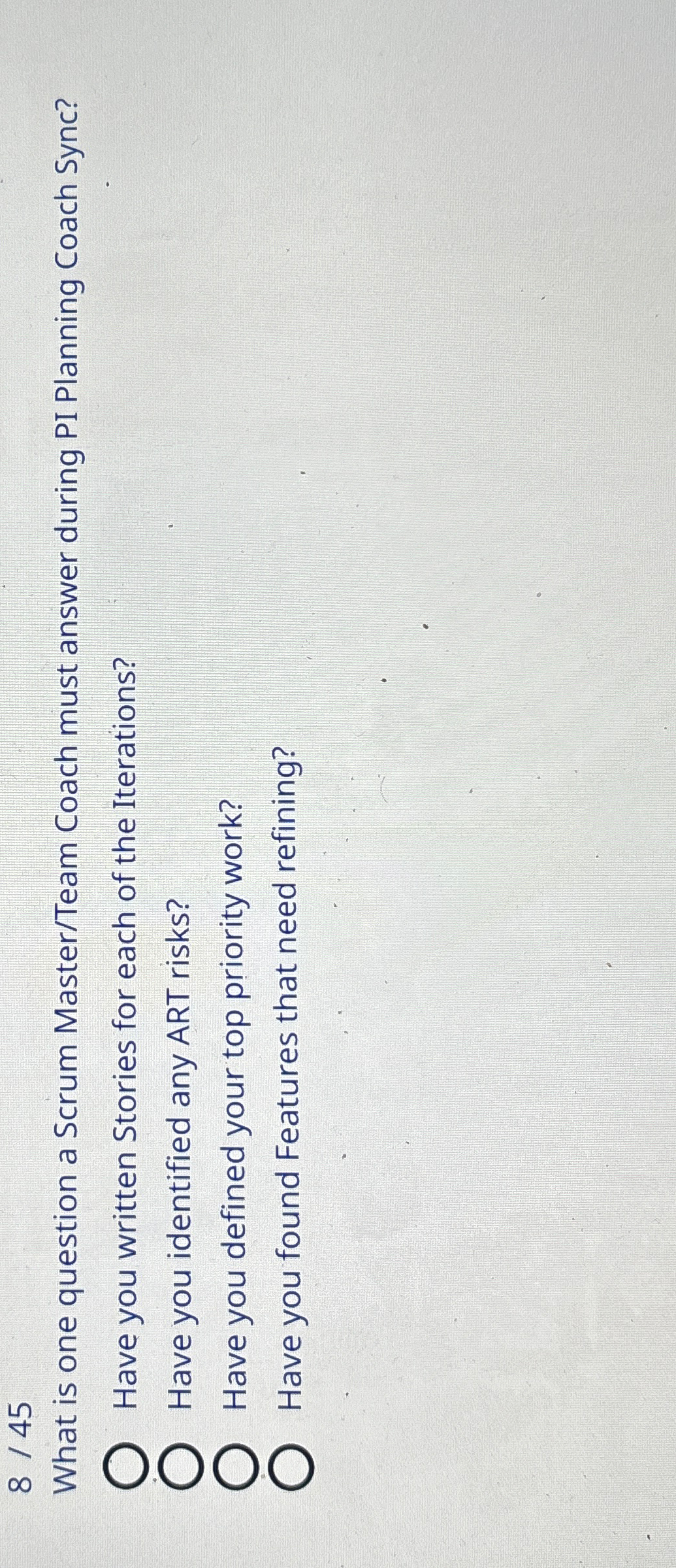  845 What is one question a Scrum Master/Team Coach must answer