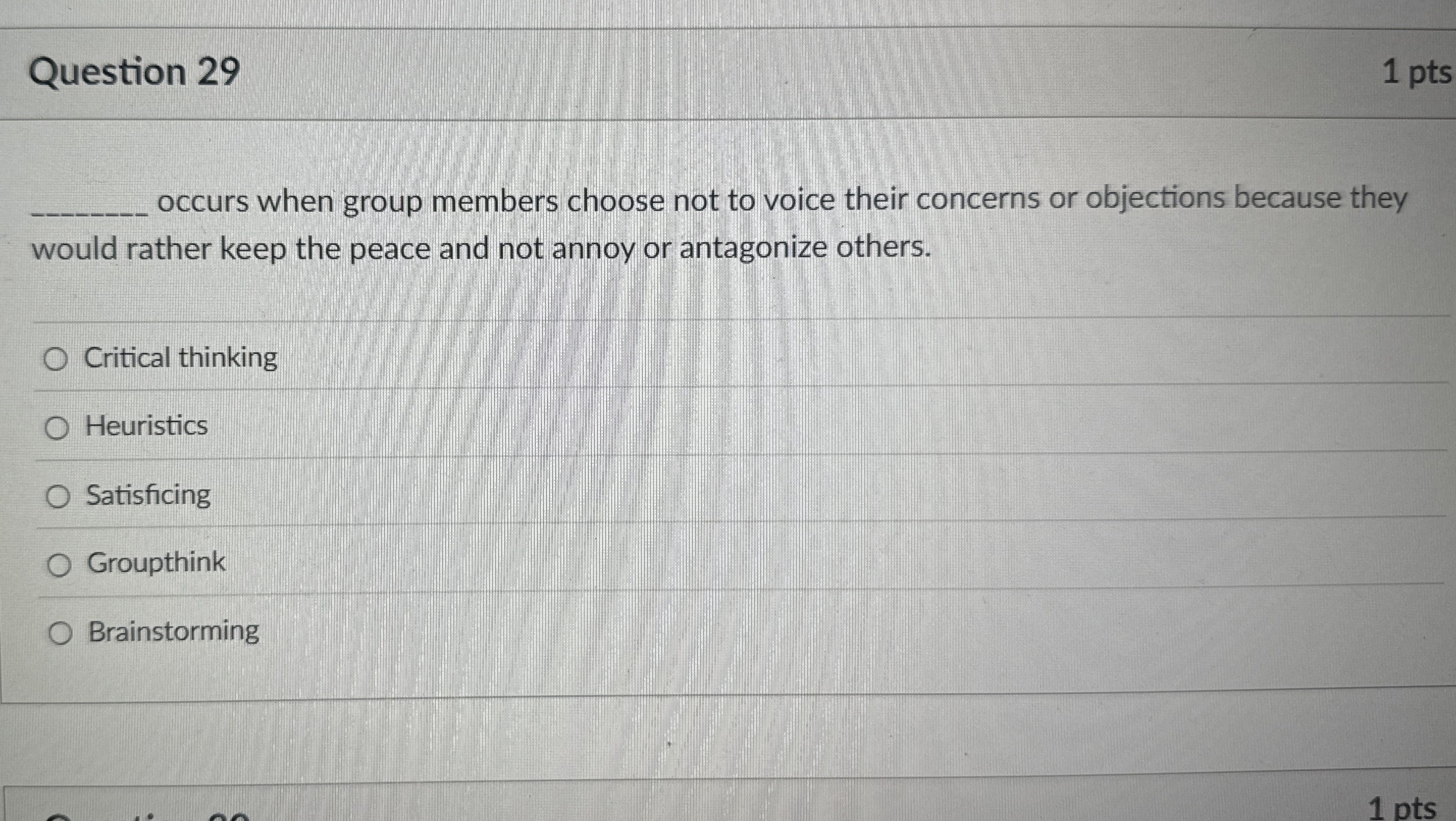  Question 29 1 pts q, occurs when group members choose not
