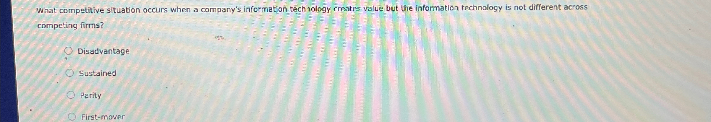  What competitive situation occurs when a company's information technology creates value