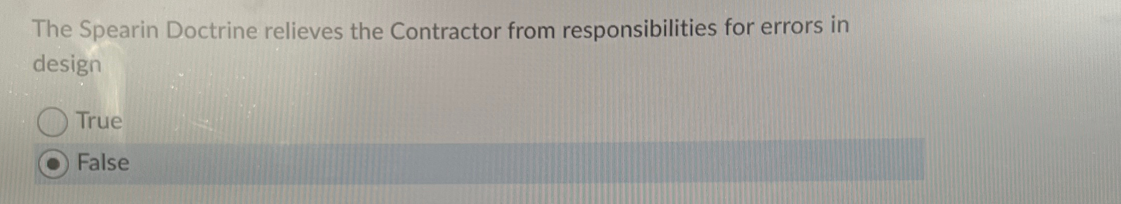  The Spearin Doctrine relieves the Contractor from responsibilities for errors in