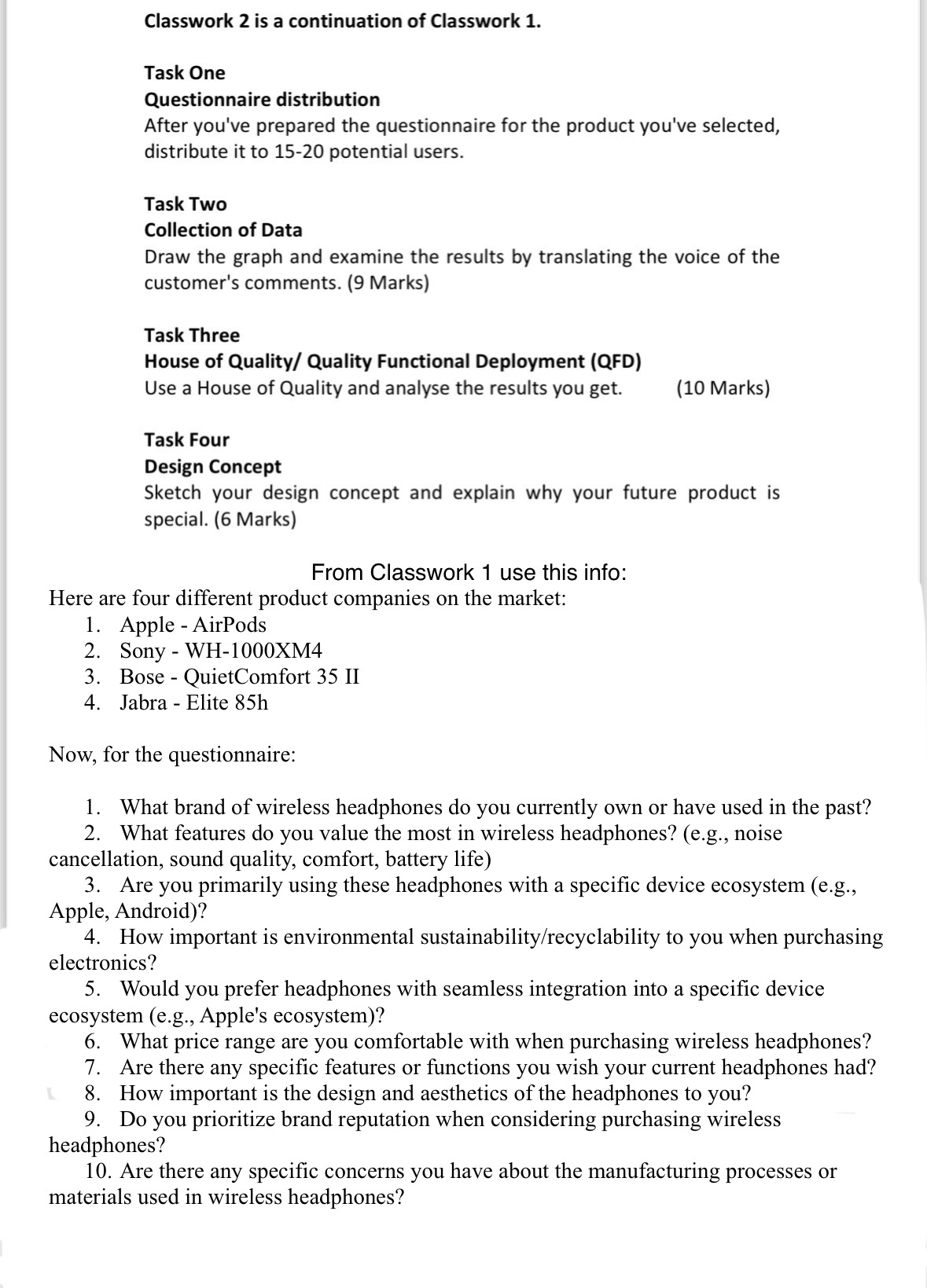  Classwork 2 is a continuation of Classwork 1. Task One Questionnaire
