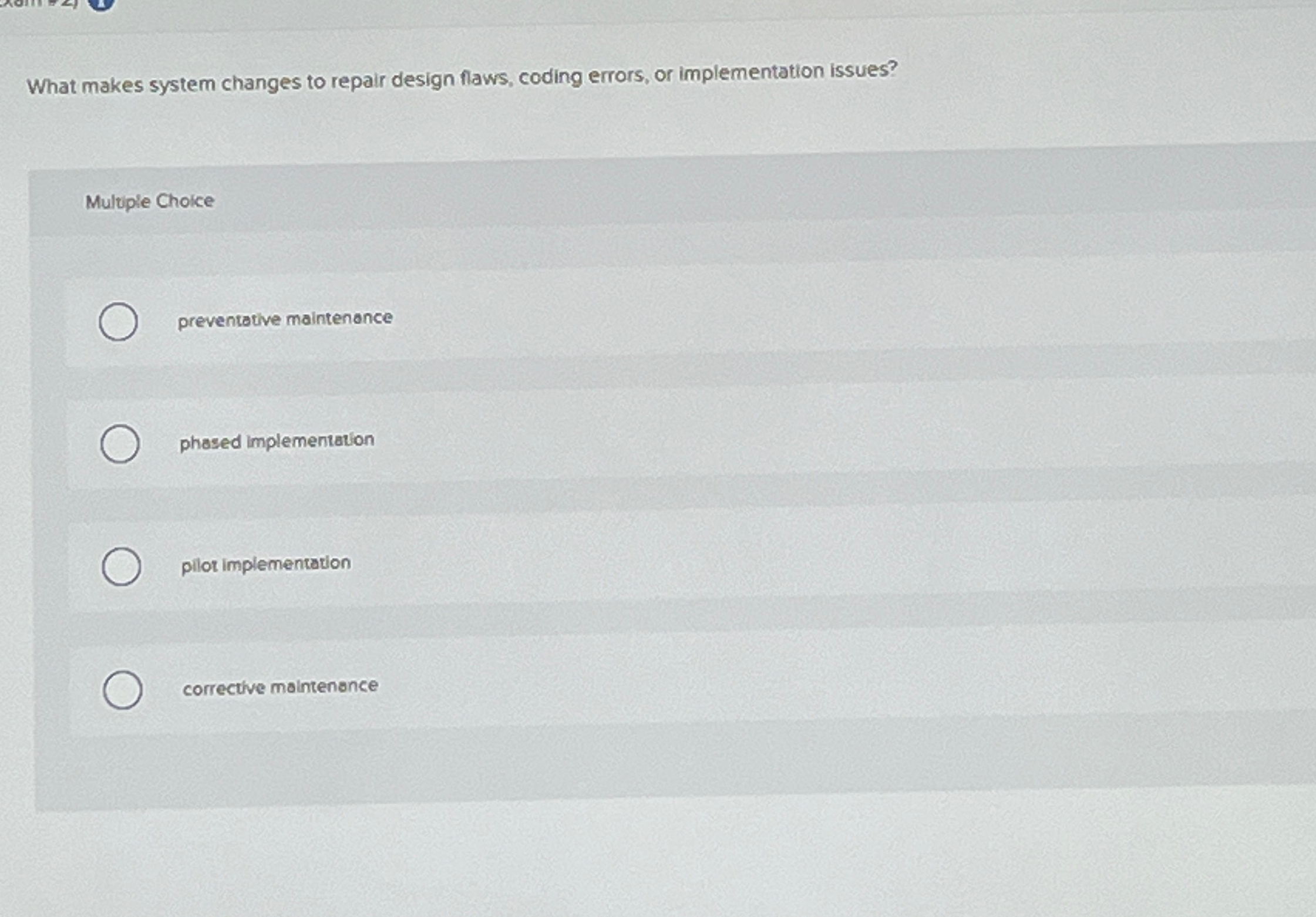  What makes system changes to repair design flaws, coding errors, or