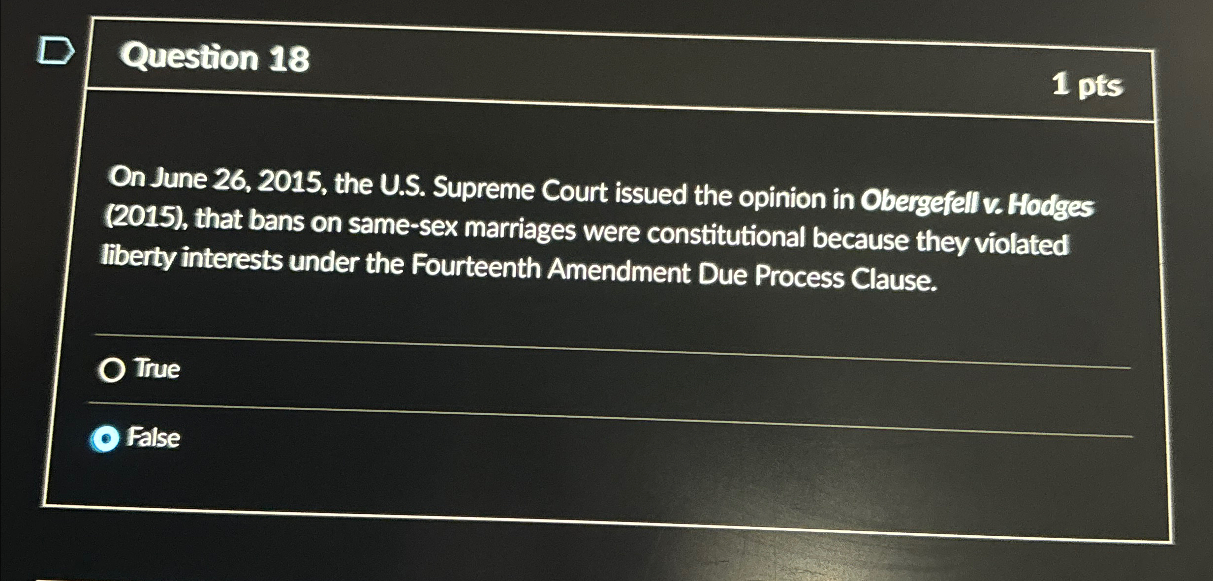  Question 18 1 pts On June 26,2015, the U.S. Supreme Court