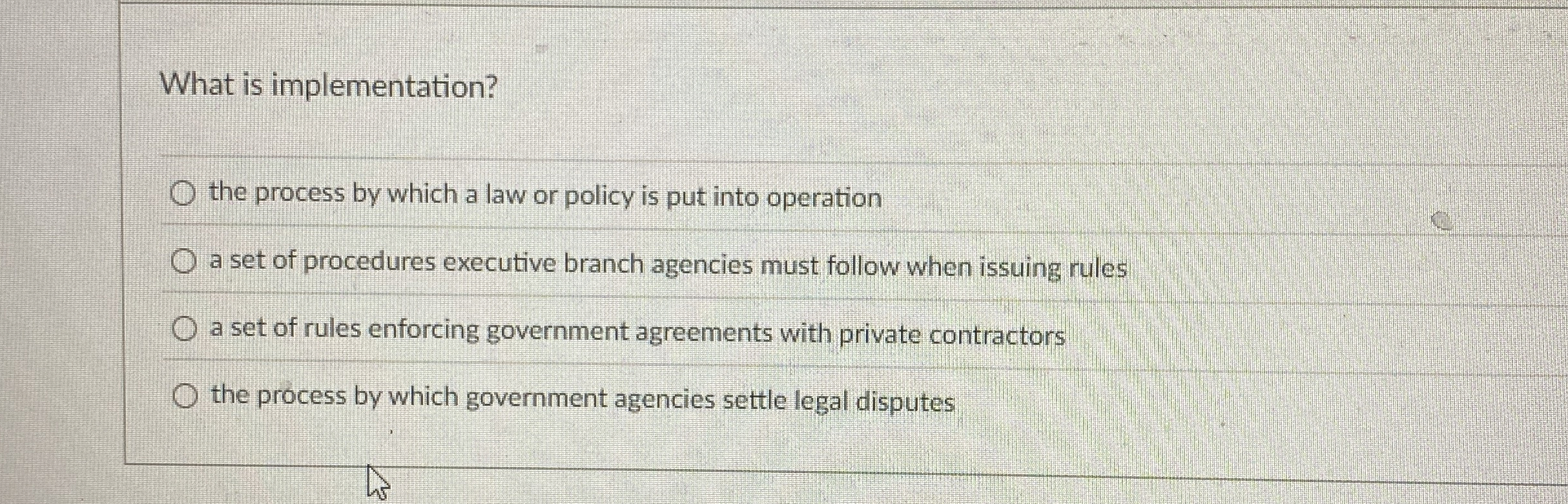  What is implementation? the process by which a law or policy