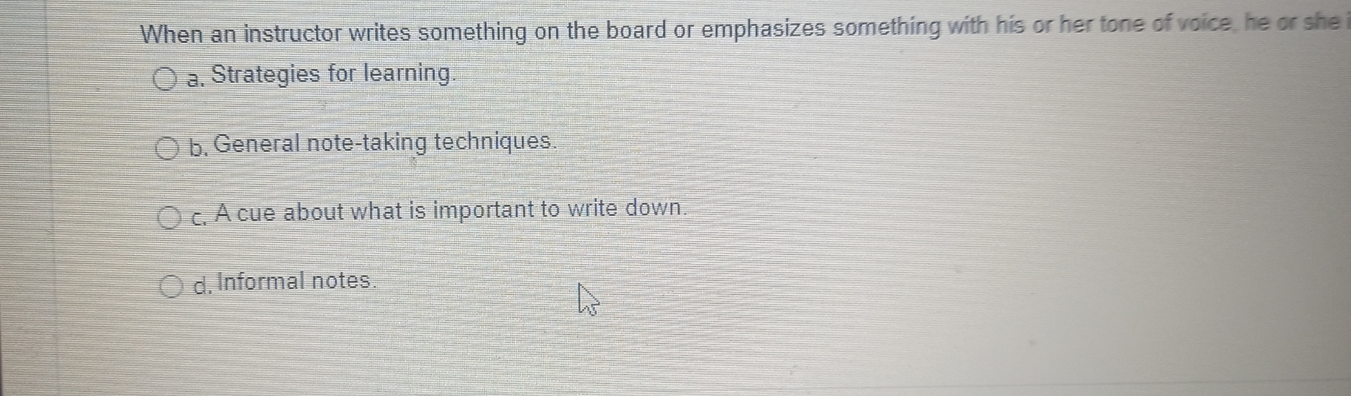  When an instructor writes something on the board or emphasizes something
