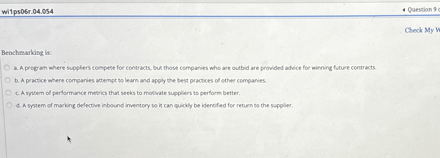  wi1ps06r.04.054 Question 9 c Check My Benchmarking is: a. A program