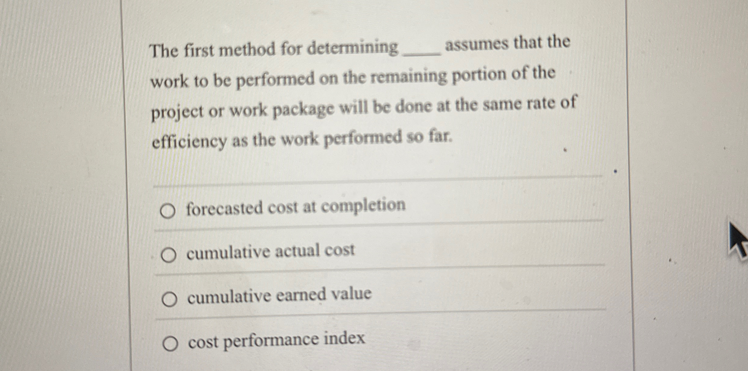  The first method for determining assumes that the work to be