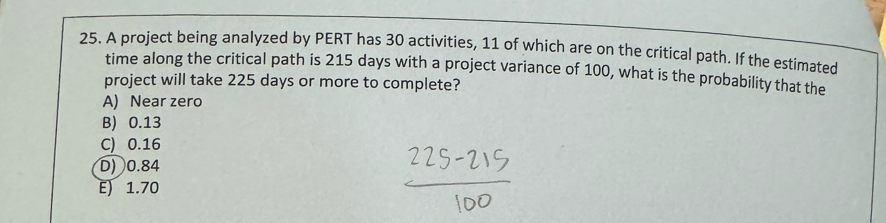  A project being analyzed by PERT has 30 activities, 11 of