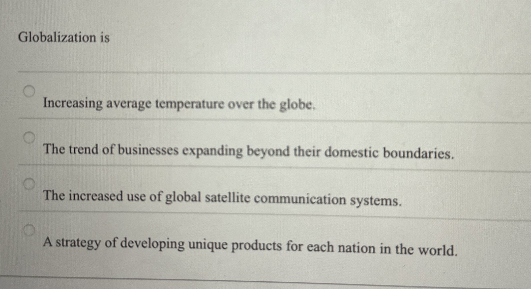  Globalization is q, Increasing average temperature over the globe. The trend