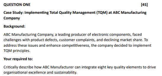  QUESTION ONE Case Study: Implementing Total Quality Management (TQM) at ABC