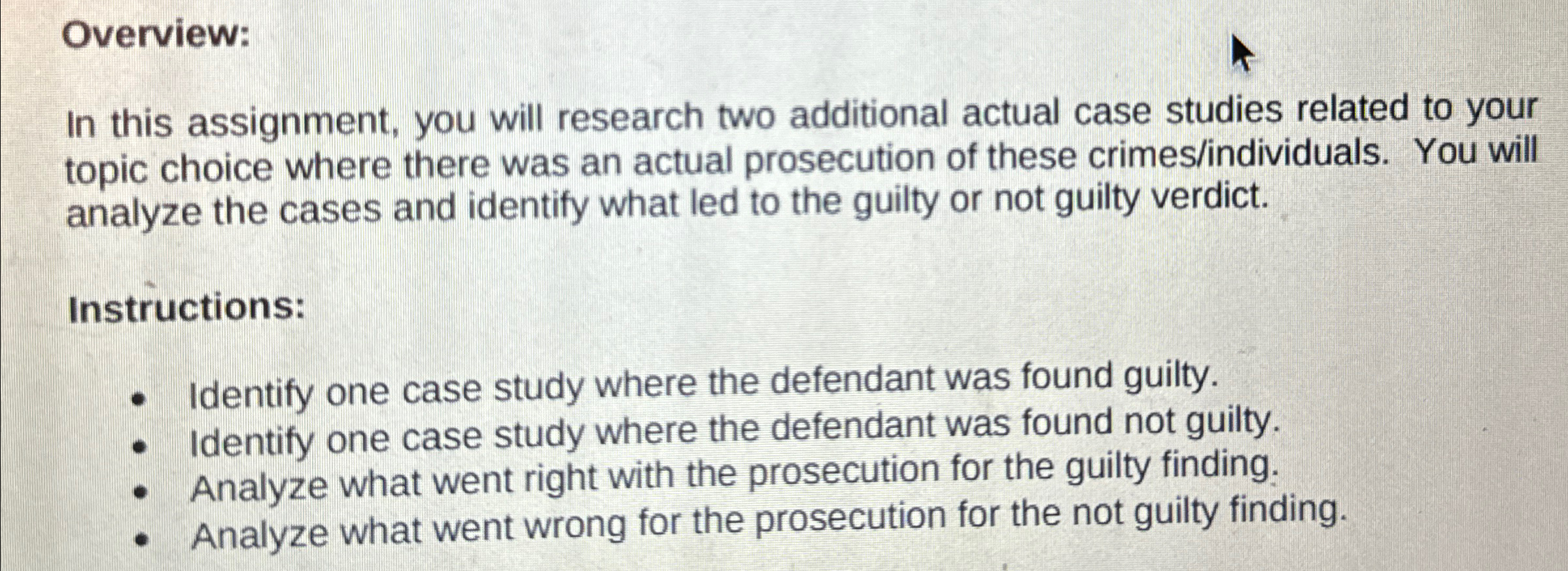  Overview: In this assignment, you will research two additional actual case