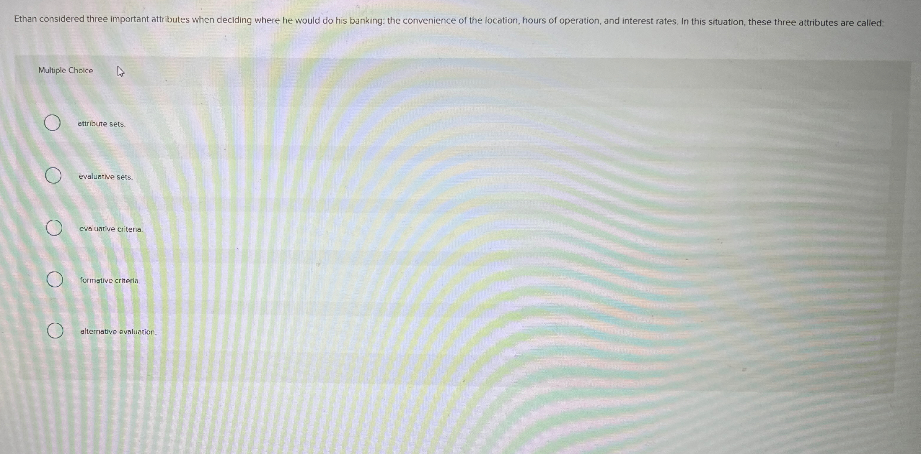  Ethan considered three important attributes when deciding where he would do