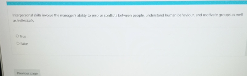  Interpersonal skills involve the manager's ability to resolve conflicts between people,