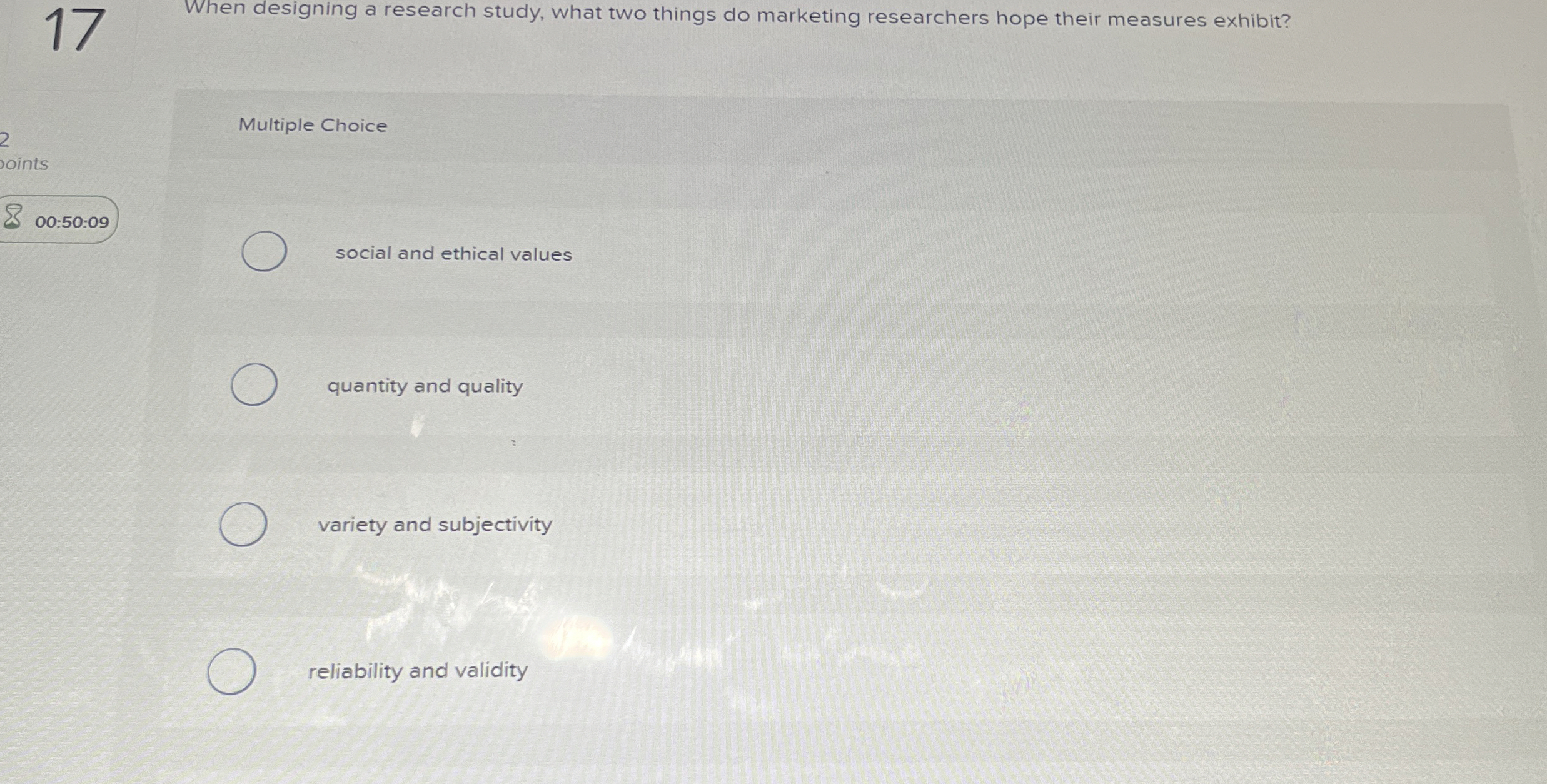  When designing a research study, what two things do marketing researchers