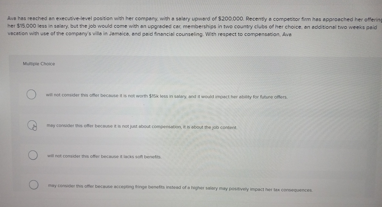  Ava has reached an executive-level position with her company, with a