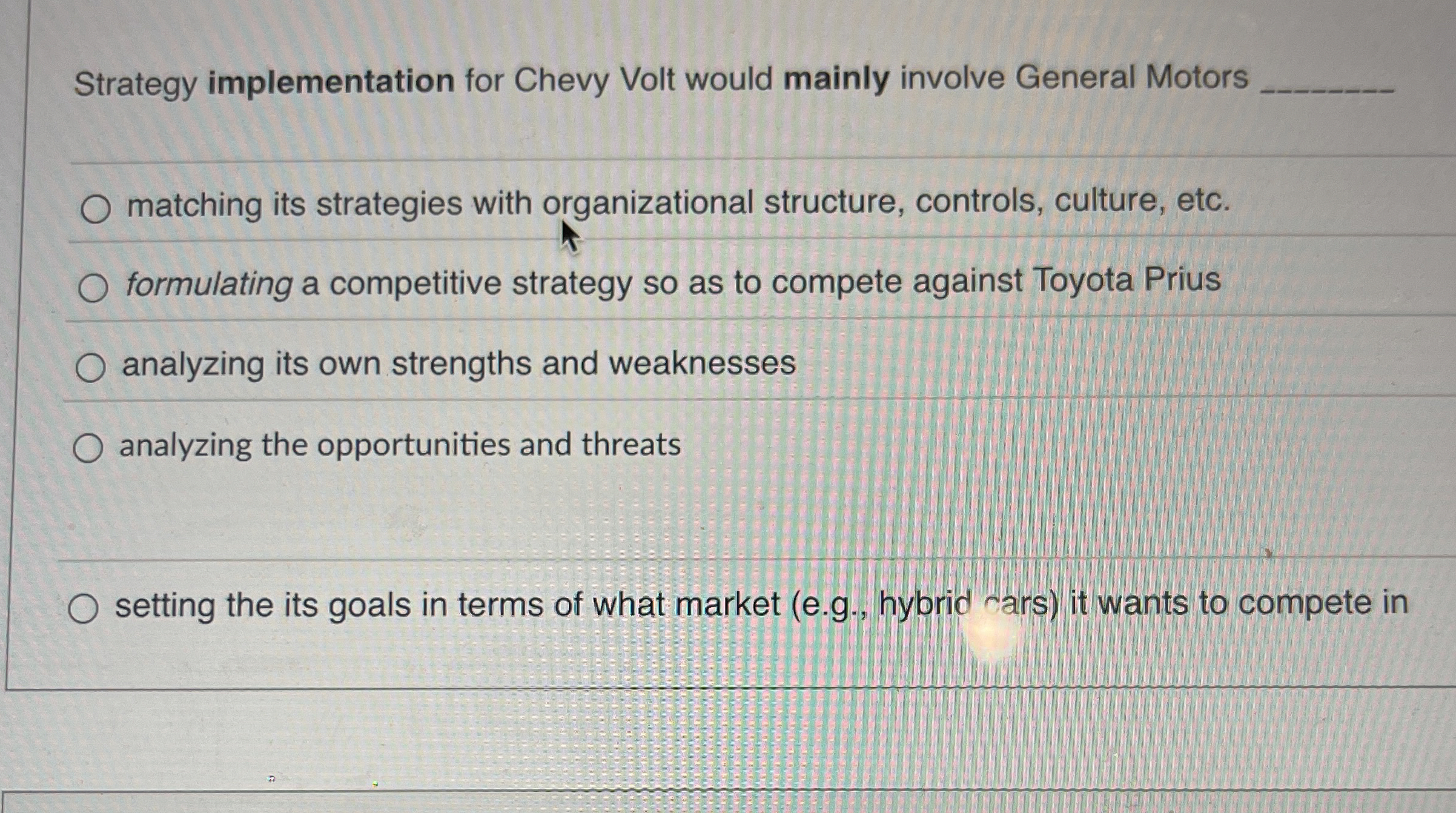  Strategy implementation for Chevy Volt would mainly involve General Motors matching