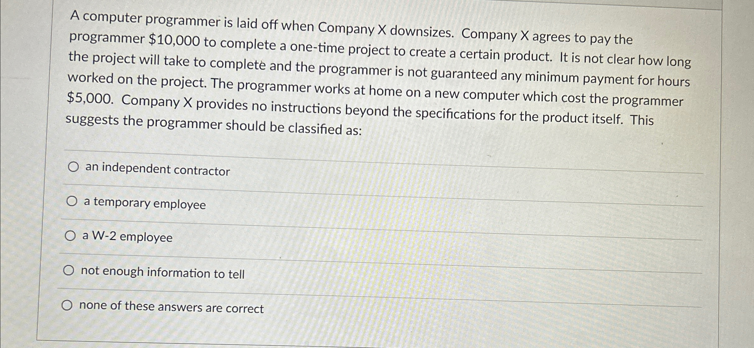  A computer programmer is laid off when Company x downsizes. Company