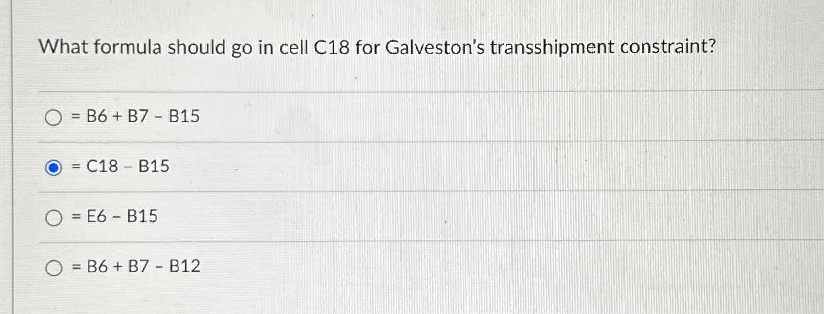  What formula should go in cell C18 for Galveston's transshipment constraint?