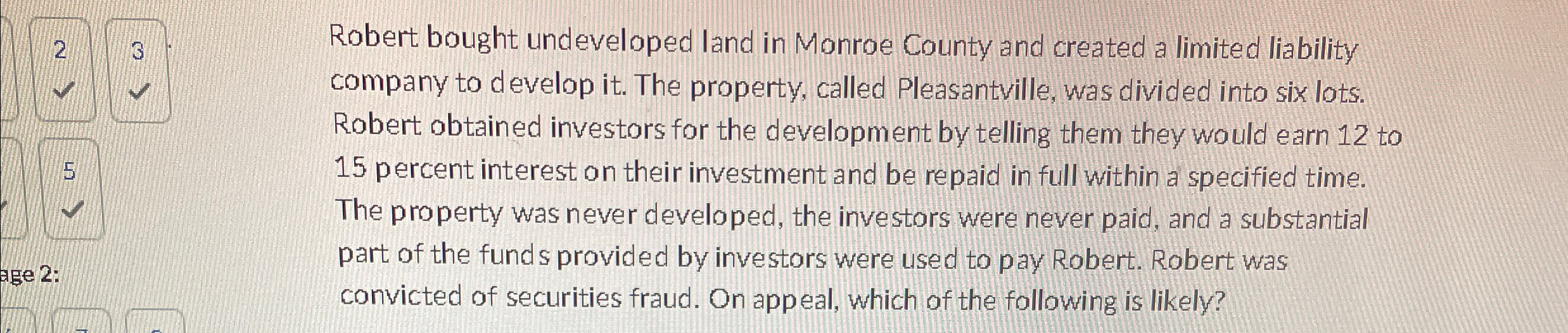  Robert bought undeveloped land in Monroe County and created a limited